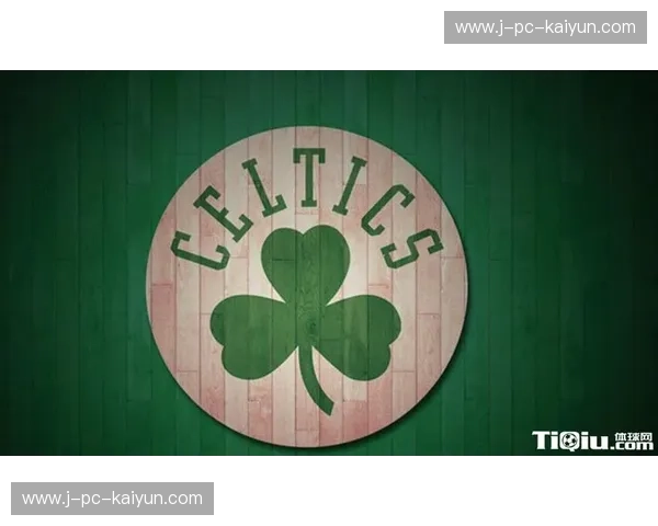 积分榜凯尔特人队：绿衫军的新机遇与挑战